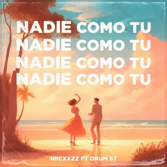 Nadie Como Tú by Niicxxzz