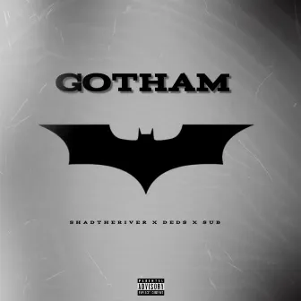 Gotham by Shad the River