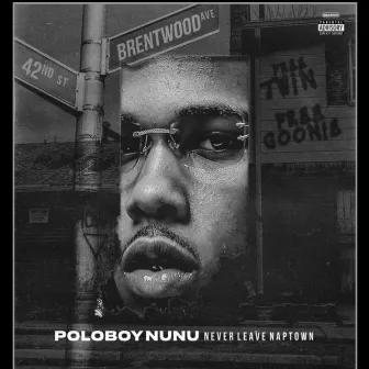 Never Leave Naptown by Poloboy Nunu