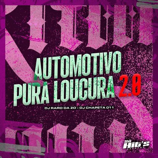 Automotivo Pura Loucura 2.0