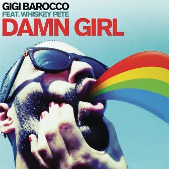 Damn Girl (feat. Whiskey Pete) by Gigi Barocco