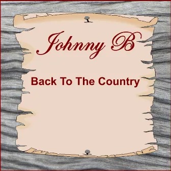 Back to the Country by Johnny B