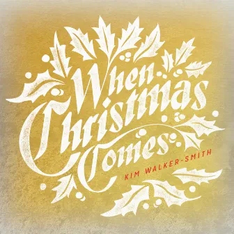 When Christmas Comes by Kim Walker-Smith