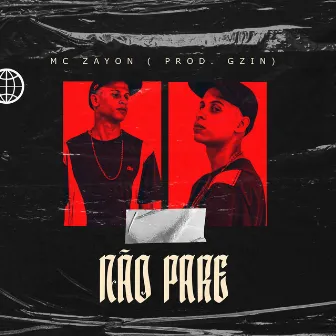 Não Pare by Mc Zayon