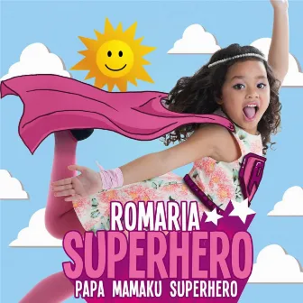 Superhero by Romaria