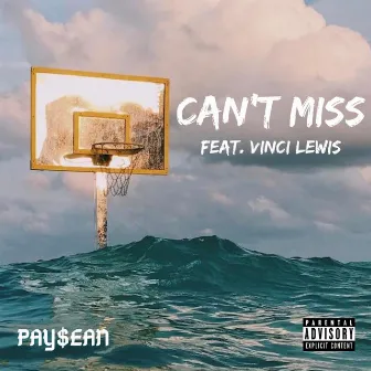 Can't Miss by Pay$ean