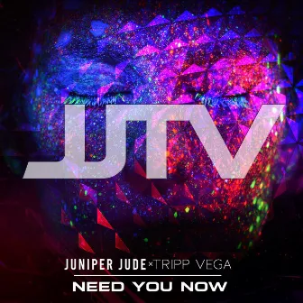 Need You Now by Juniper Jude