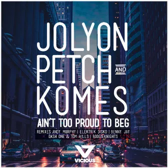 Ain't Too Proud To Beg by Komes