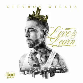 Live & Learn by CityBoy Willis