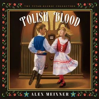 Polish Blood by Alex Meixner