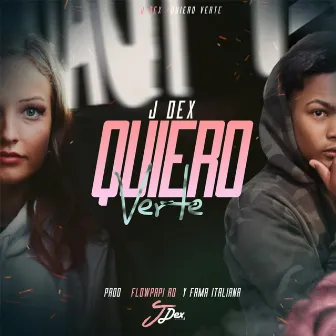 Quiero Verte by J Dex