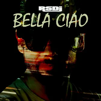 Bella Ciao by Rsdj