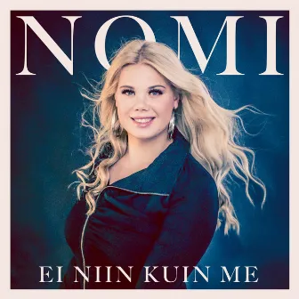 Ei niin kuin me by Nomi