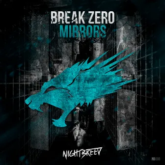 Mirrors by Break Zero