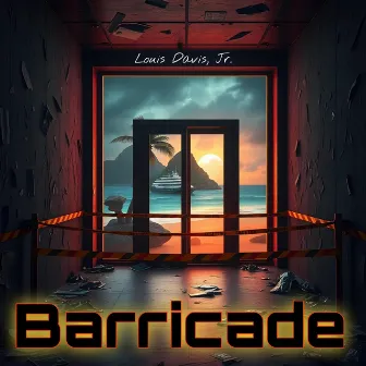 Barricade by Louis Davis, Jr.