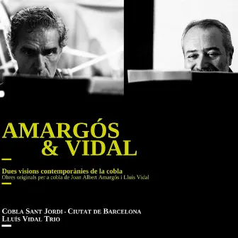 Amargós & Vidal: Dues Visions Contemporànies de la Cobla by Joan Albert Amargos