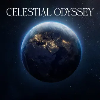 Celestial Odyssey: Journeys Beyond the Stars by Natural Ambient Chakra