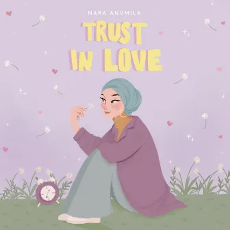 Trust in Love by Nara Anumila