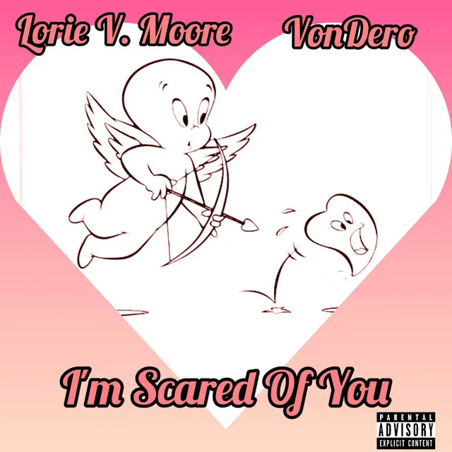 I'm Scared Of You (feat. VonDero)