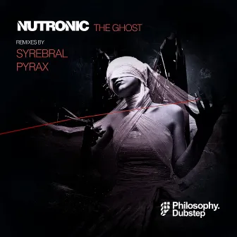 The Ghost - Remixes Part 2 - Syrebral & Pyrax by NUTRONIC