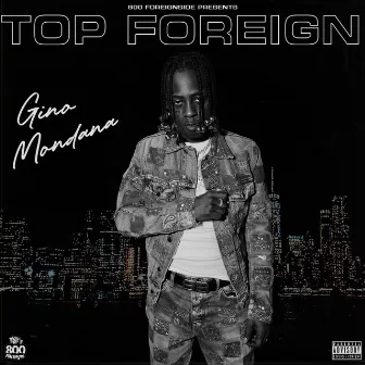 Top Foreign by Gino Mondana