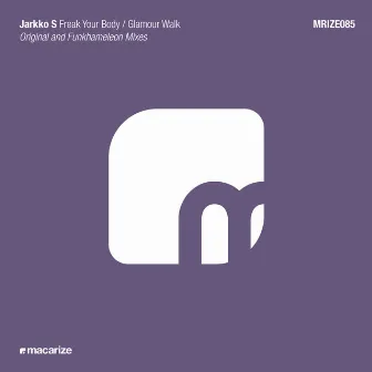 Freak Your Body / Glamour Walk by Jarkko S