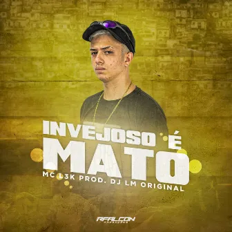 Invejoso É Mato by Mc L3k