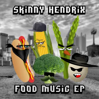 Food Music by Skinny Hendrix