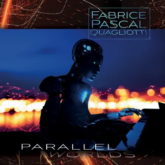 Parallel Worlds by Fabrice Pascal Quagliotti