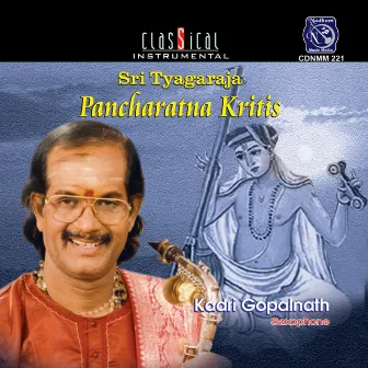 Sri Thyagaraja Pancharatna Kritis-Kadri Gopalnath (Saxophone) by Kadri Gopalnath