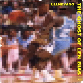 The Ghost of Len Bias by Ullnevano