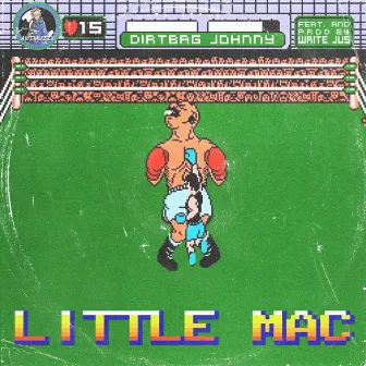 Little Mac by Dirtbag Johnny