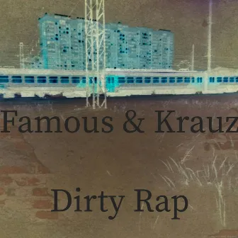 Dirty Rap by Famous