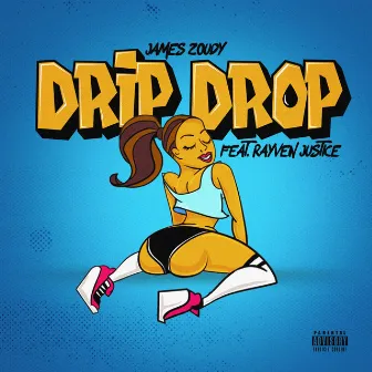 Drip Drop by James Zoudy