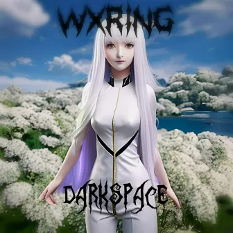 DARK SPACE by WXRNING