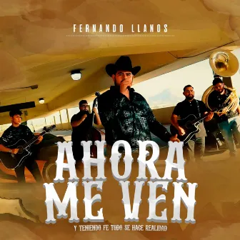 Ahora Me Ven by Fernando llanos