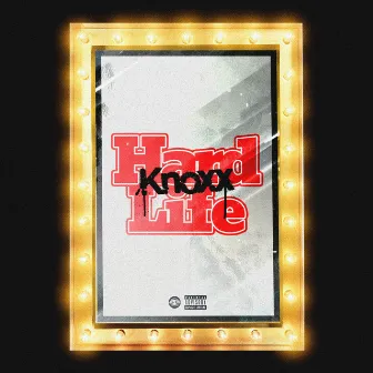 Hard Knoxx Life by Jay Armon