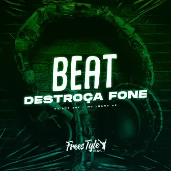 Beat Destroça Fone by MC Luana SP