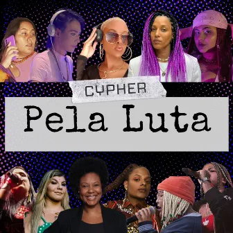 Cypher pela Luta by Luana Hansen