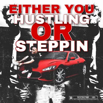 Either You Hustling or Steppin' by OG Redd