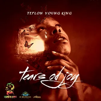 Tears of Joy by Teflon Young King