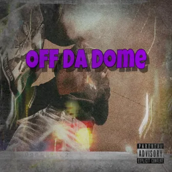 Off Da Dome by Big LA