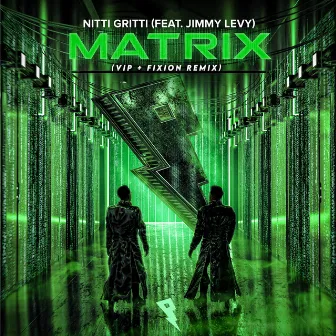 Matrix (VIP + Fixion Remix) by Nitti Gritti