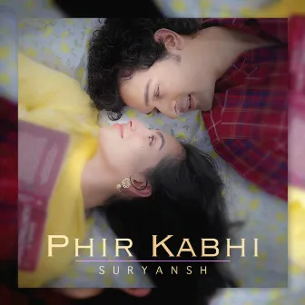 Phir Kabhi by Suryansh