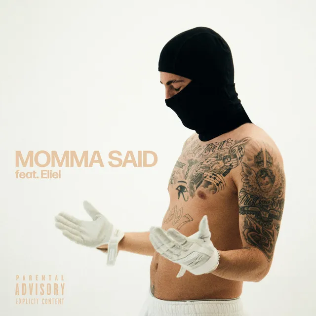 MOMMA SAID (feat. Eliel)