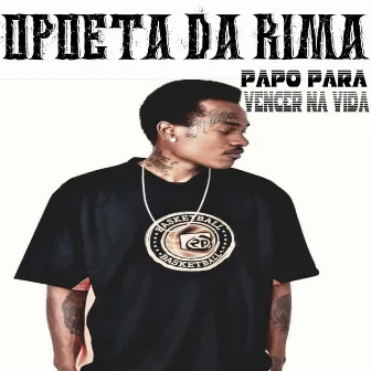 Papo pra Pensar na Vida by Opoeta da rima