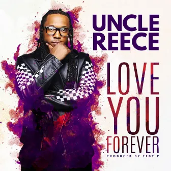 Love You Forever by Uncle Reece