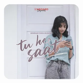 Tu he saat by Onboard Originals