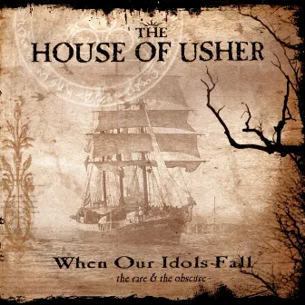 When Our Idols Fall by The House Of Usher