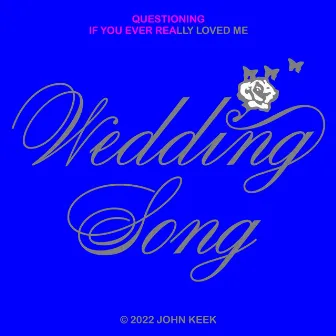 Wedding Song by John Keek